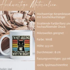 Katzen-Tasse: „I´m not arguing. I´m explaining why I´m right“