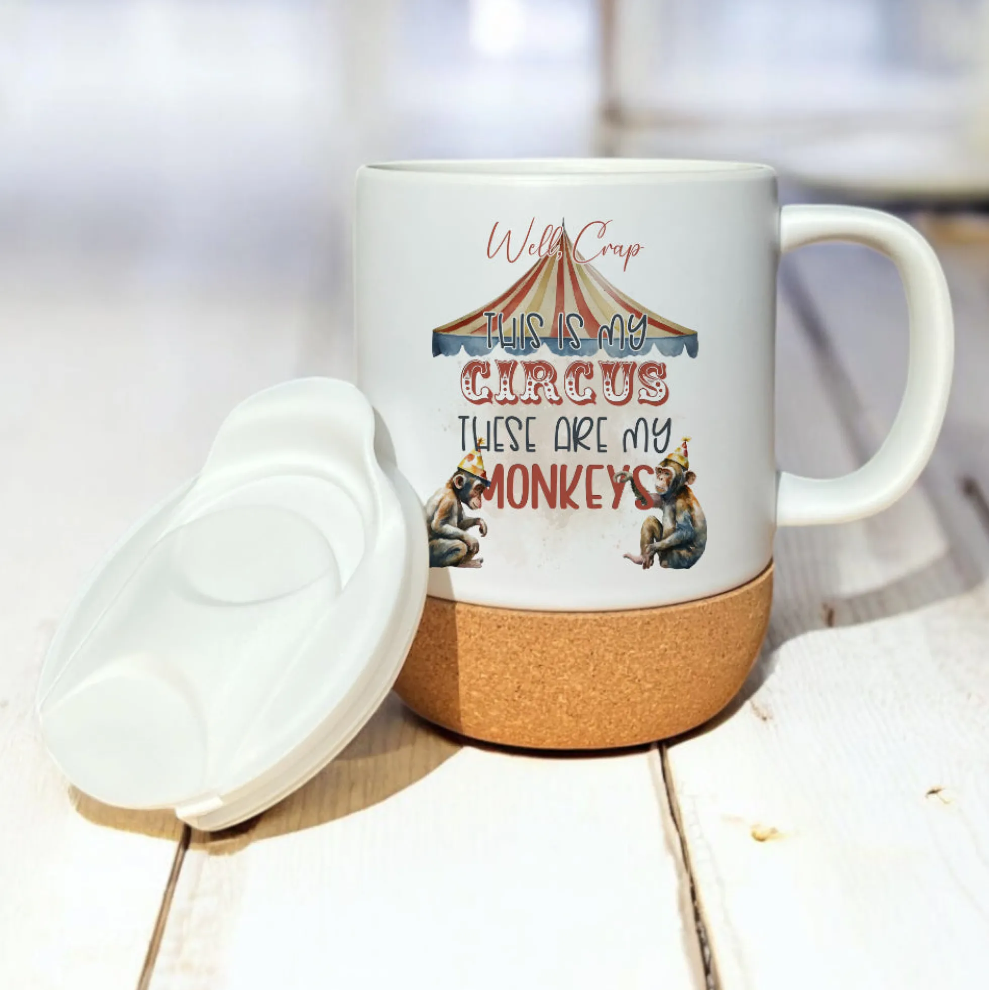 Lustige Tasse mit Spruch: Well Crap ... This ist my circus, these are my monkeys