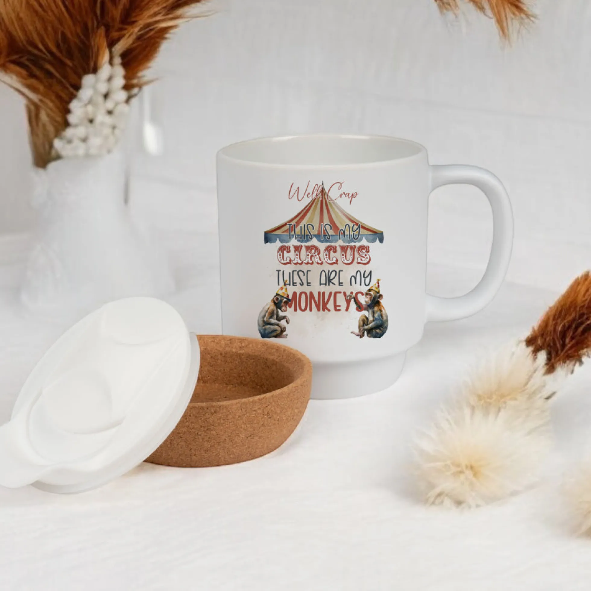Lustige Tasse mit Spruch: Well Crap ... This ist my circus, these are my monkeys