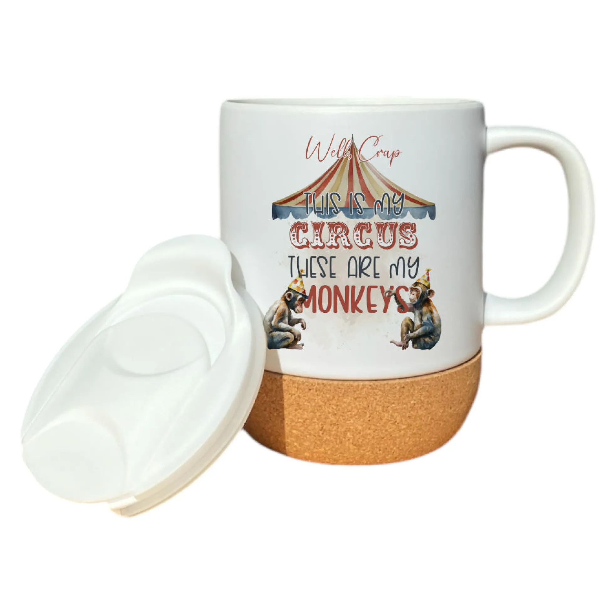 Lustige Tasse mit Spruch: Well Crap ... This ist my circus, these are my monkeys
