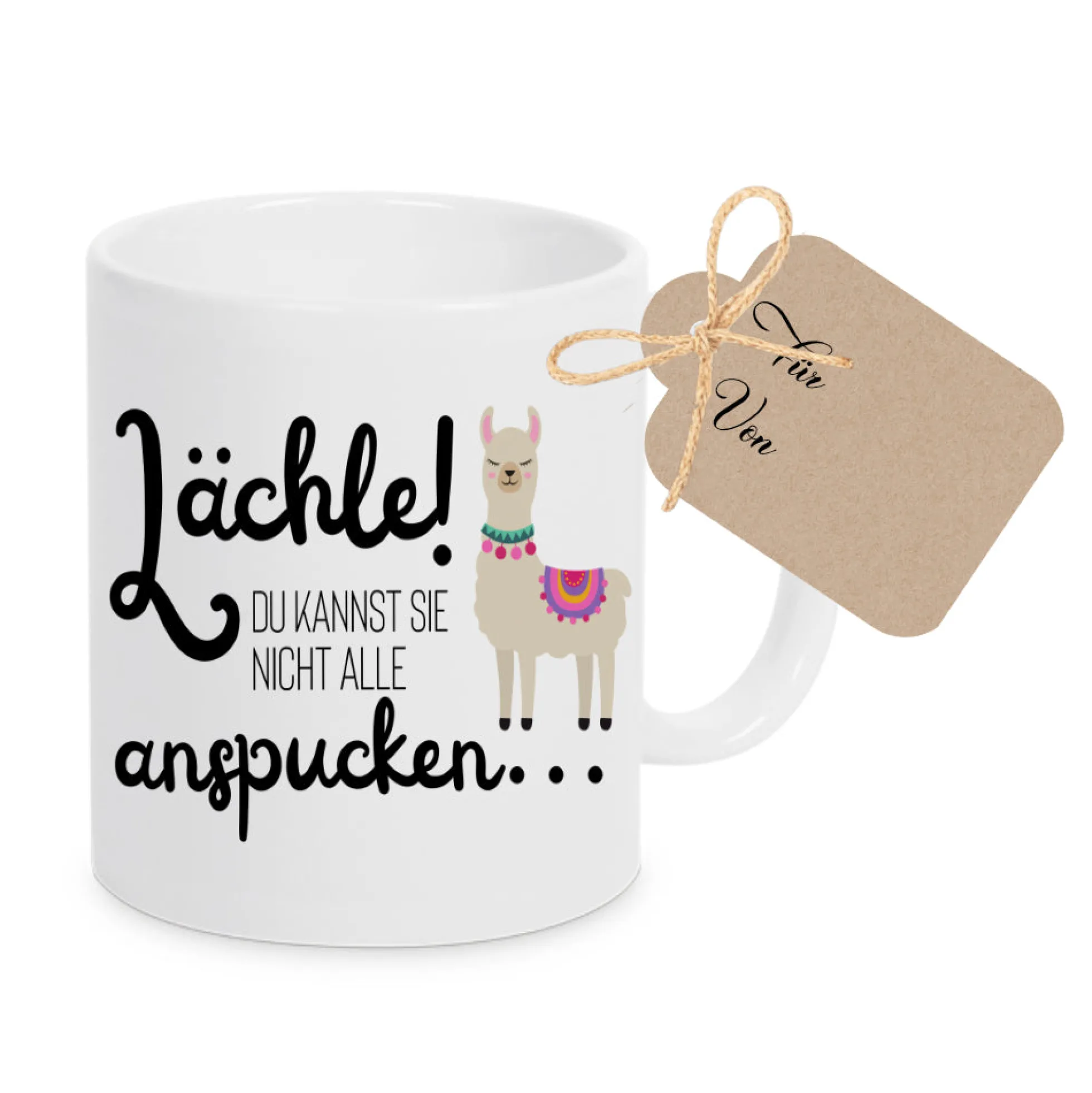 Tasse "Lächle! Du kannst sie nicht alle anspucken"