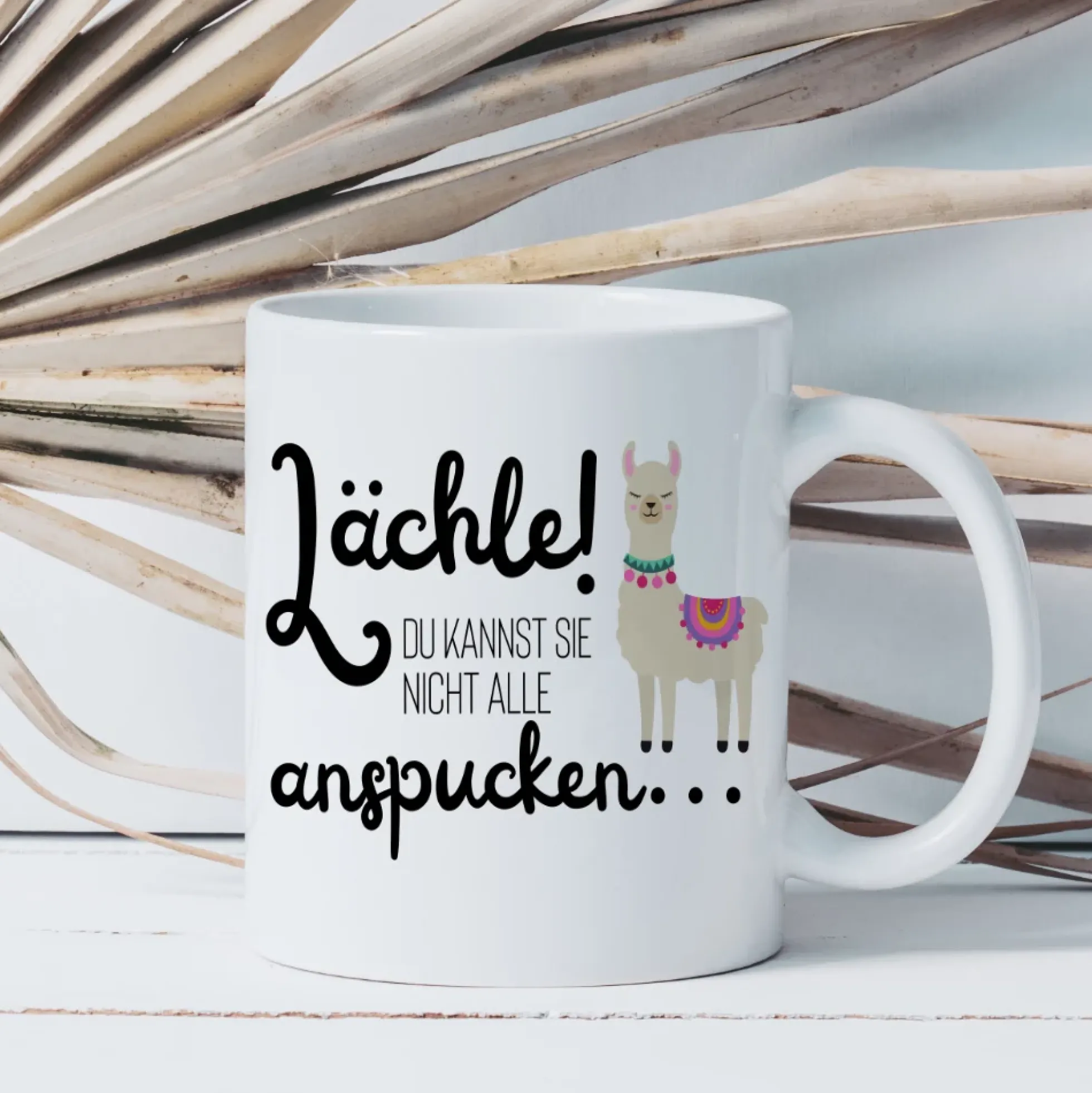 Tasse "Lächle! Du kannst sie nicht alle anspucken"