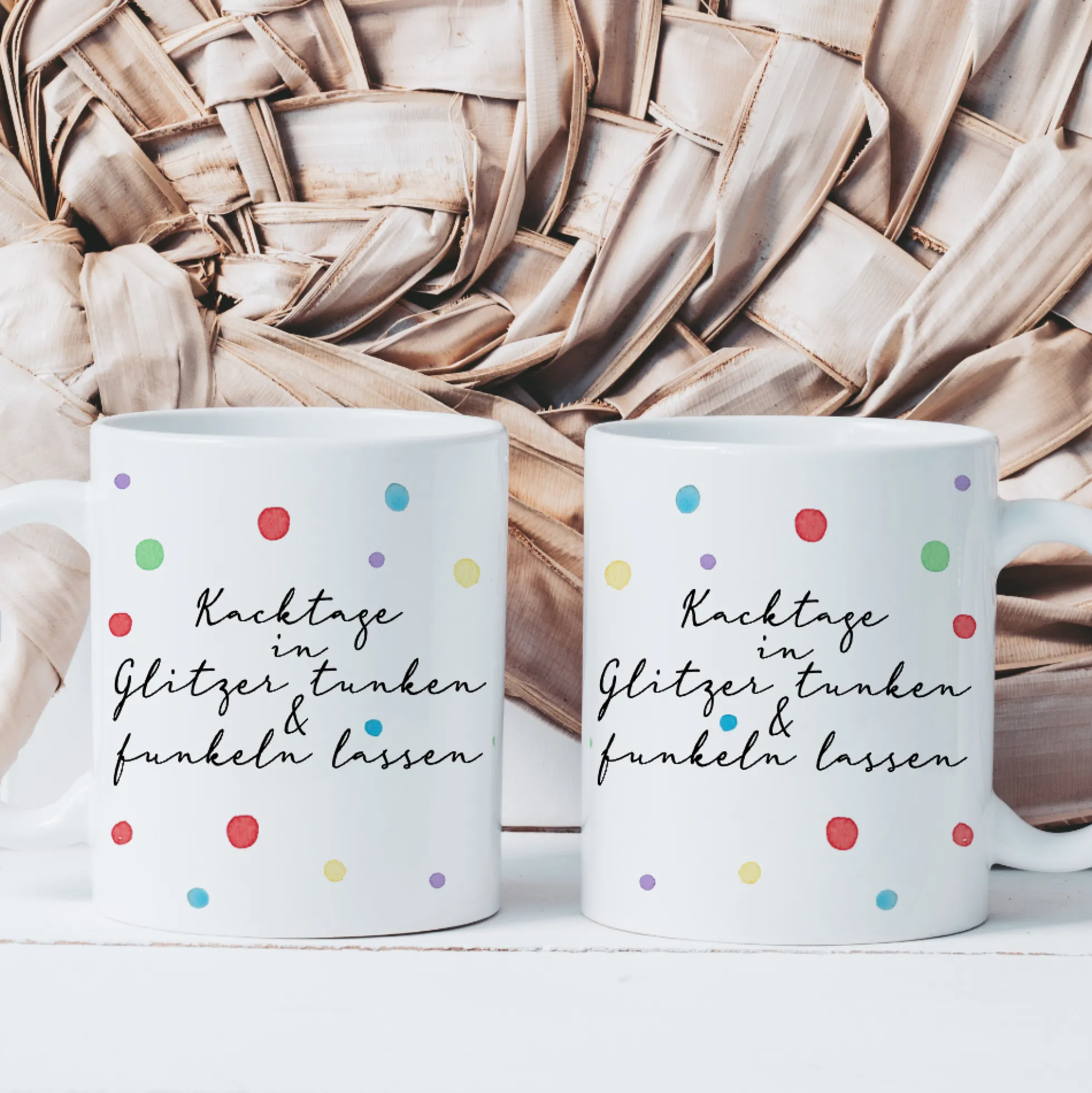 Witzige Tasse Konfetti "Kacktage in Glitzer tunken & funkeln lassen"
