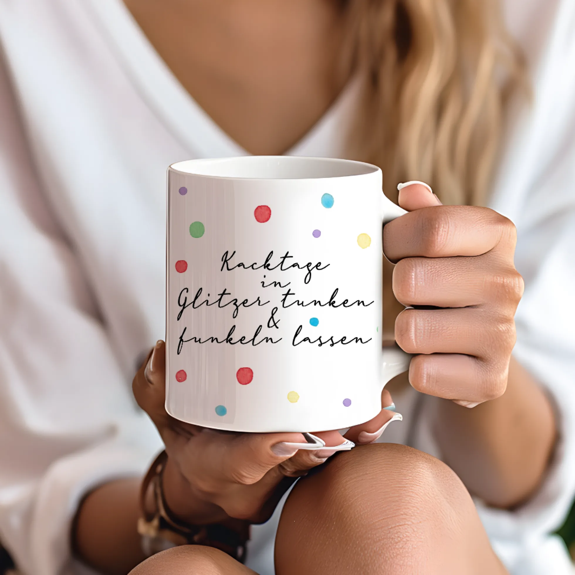 Witzige Tasse Konfetti "Kacktage in Glitzer tunken & funkeln lassen"